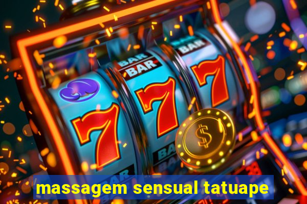 massagem sensual tatuape